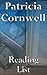 Patricia Cornwell: Reading List - The Scarpetta Series, Andy Brazil Series, Win Garano Series, etc.