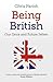 Being British: Our Once And Future Selves