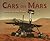 Cars on Mars: Roving the Red Planet