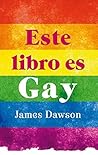 Este libro es gay by Juno  Dawson