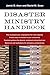 Disaster Ministry Handbook by Jamie D. Aten