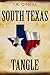 South Texas Tangle by T.K. O'Neill