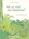 Wo ist bloß das Chamäleon by Barbara Haiduck