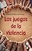 Los juegos de la violencia