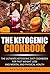 The Ketogenic Cookbook: The...