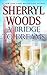 A Bridge to Dreams by Sherryl Woods