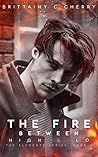 The Fire Between High & Lo by Brittainy C. Cherry