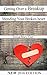Getting Over a Breakup: Mending Your Broken Heart (Break ups and Relationships Book 1)