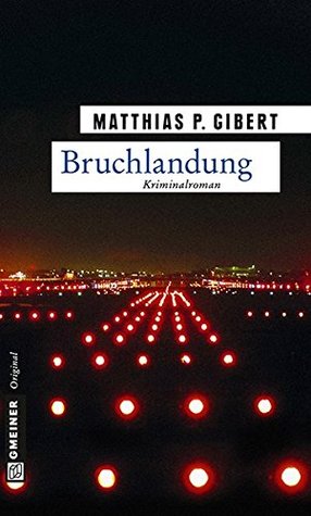 Bruchlandung (Paul Lenz, #12)