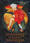 Mammu hakkas reisiselliks (Hardcover)