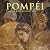 Pompéi, l'antiquité retrouvée