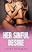 ROMANCE: HER SINFUL DESIRE (Babysitters, Billionaires, Single Authors, Women's Fiction, Contemporary, Collections)
