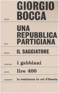 Una repubblica partigiana: Ossola 10 settembre-23 ottobre 1944 (Paperback)