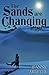 The Sands Are Changing