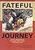 Fateful journey by Thomas M. Myers