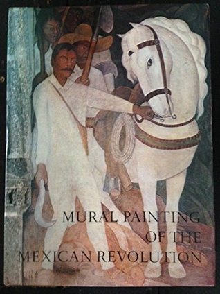 Mural painting of the Mexican Revolution / text by Carlos Pellicer and Rafael Carrillo Azpeitia. [Uniform Title: Pintura Mural De La Revolucion Mexicana. English]