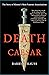 The Death of Caesar: The St...