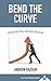 Bend the Curve: Accelerating Your Startup's Success
