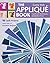 The Appliqué Book: Traditional Techniques, Modern Style