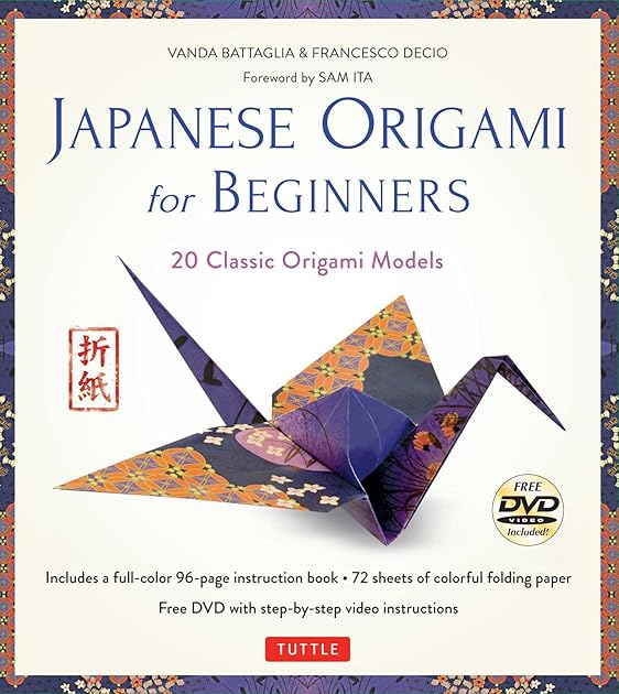 Japanese Origami for Beginners Kit: 20 Classic Origami Models: Kit with 96-page Origami Book, 72 Origami Papers and Instructional DVD: Great for Kids and Adults!