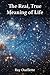 The Real, True Meaning of Life: The Real Meaning of Life, the Universe, and the Afterlife