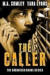 The Caller by M.A. Comley