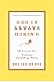 God Is Always Hiring: 50 Lessons for Finding Fulfilling Work