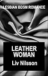 LEATHER WOMAN: Lesbian BDSM Romance