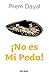 ¡No es mi pedo!: Mantras me...