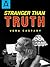 Stranger Than Truth