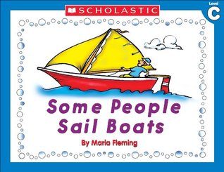 Some People Sail Boats (Little Leveled Readers Level C)