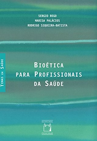 Bioética para profissionais da saúde (Portuguese Edition)