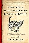 Book cover for Thrice the Brinded Cat Hath Mew'd (Flavia de Luce, #8)