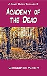 Academy of the Dead by Christopher Wright