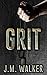 Grit by J.M. Walker