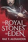 The Royal Stones of Eden The Royal Stones of Eden
