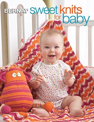 Sweet Knits for Baby-Featuring Heirloom Blankets, a Christening Gown, Cozy Jackets, Cuddly Blankies, Toys and More (Paperback)