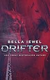 Drifter by Bella Jewel