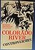 Colorado River Controversies