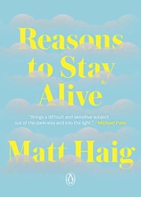 Reasons to Stay Alive