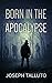 Born In The Apocalypse