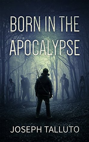 Born In The Apocalypse (Kindle Edition)
