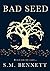 Bad Seed (Bad Seed #1)