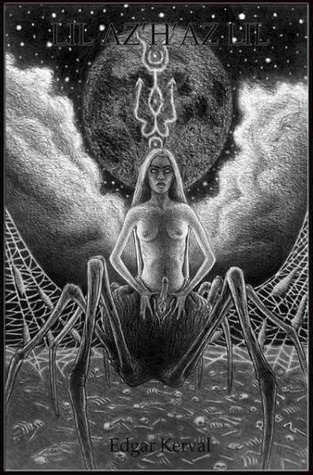 Lil Az'H'Az Lil: The Grimoire of Arachnean Goddess (Hardcover)
