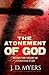 The Atonement of God: Building Your Theology on a Crucivision of God