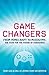 Game Changers