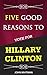Five Good Reasons to Vote for Hillary Clinton