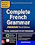 Practice Makes Perfect: Complete French Grammar, Premium Third Edition