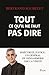 Tout ce qu'il ne faut pas dire (Hors collection) (French Edition)