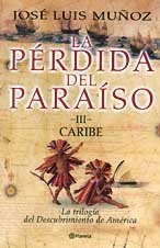 La pérdida del paraíso: III. Caribe
